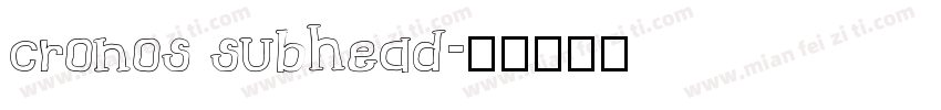 cronos subhead字体转换